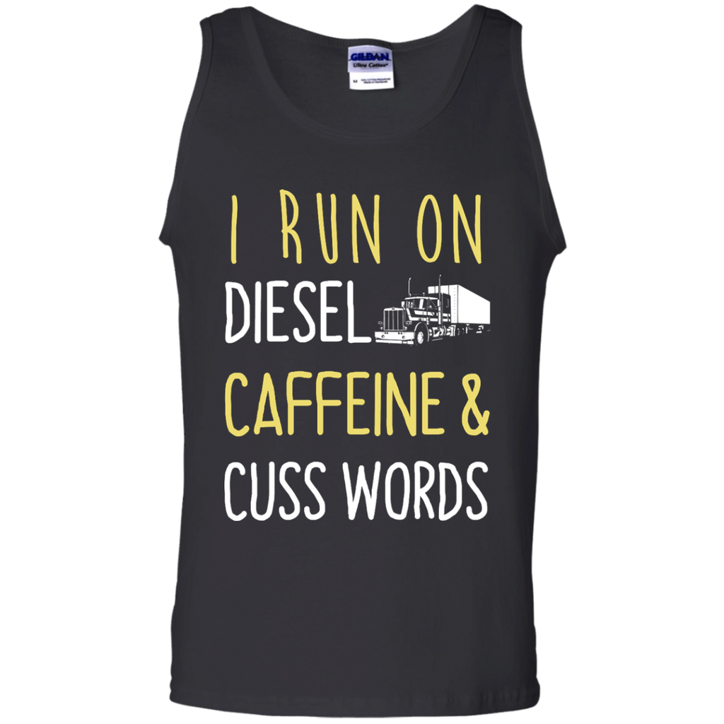 i run on diesel caffeine & cuss words T-Shirt
