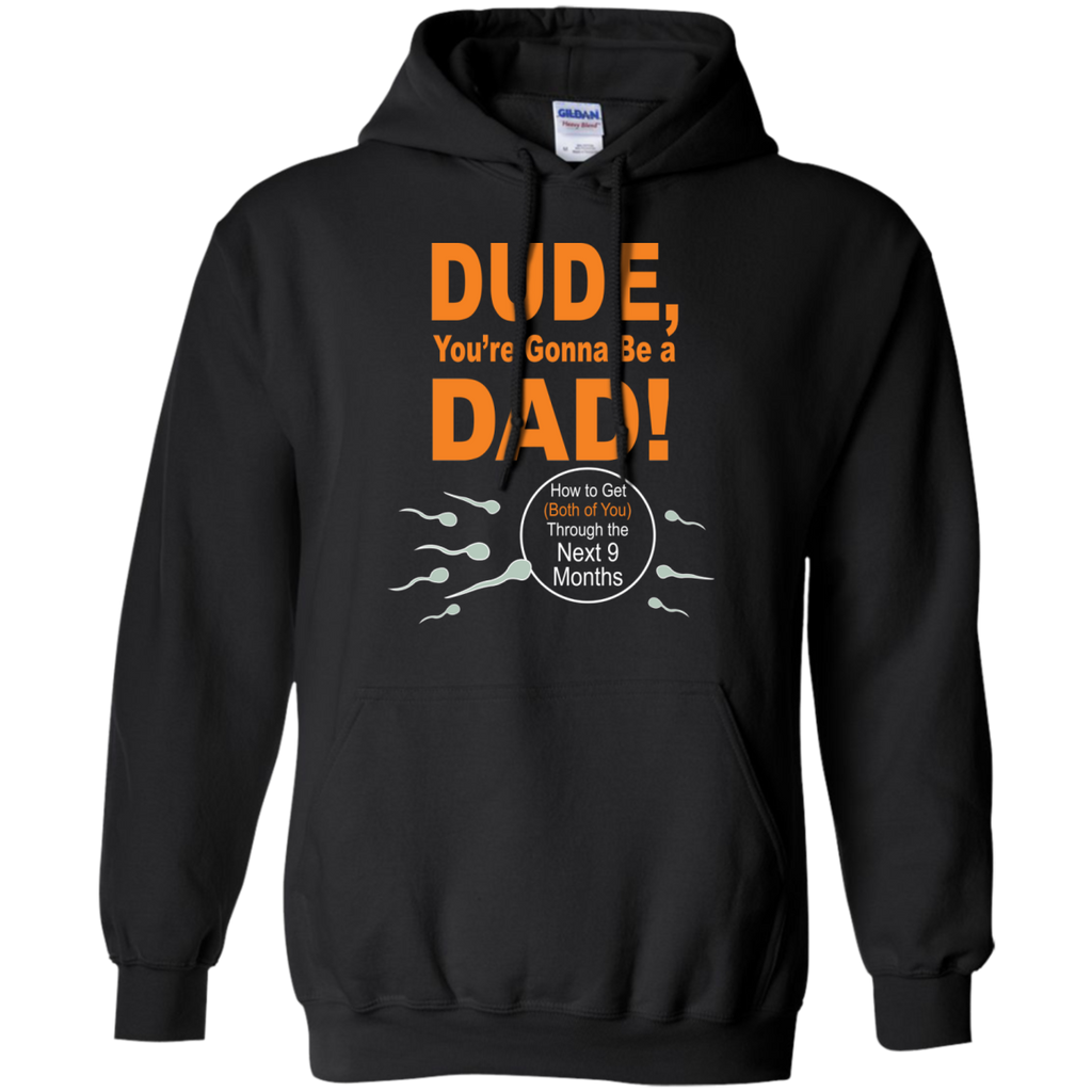 dude, you're gonna be a dad! T-Shirt