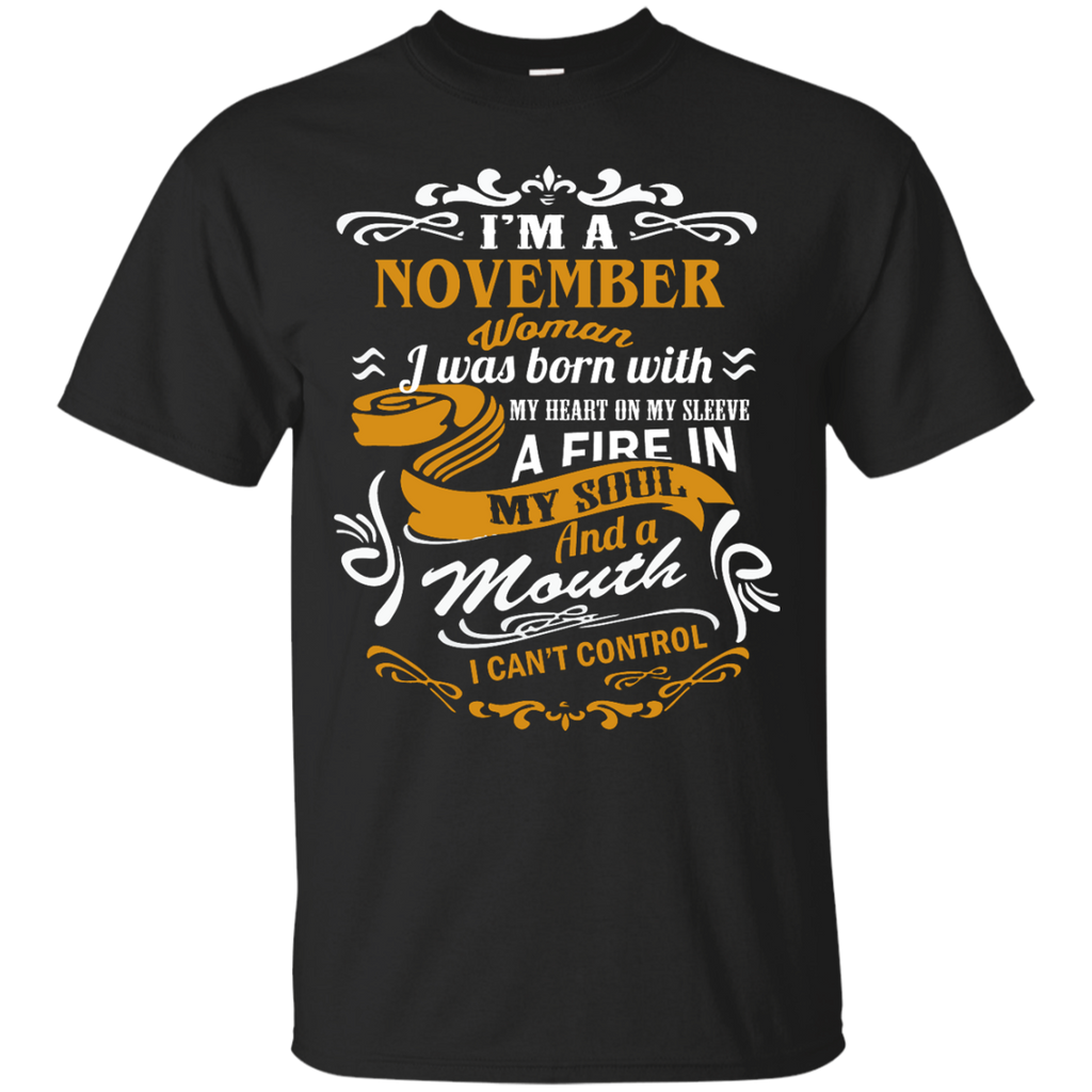 i'm a november woman i was born with my heart on my sleeve T-Shirt