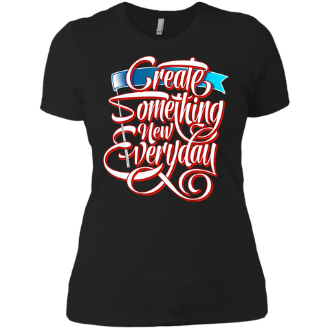 create something new very day T-Shirt