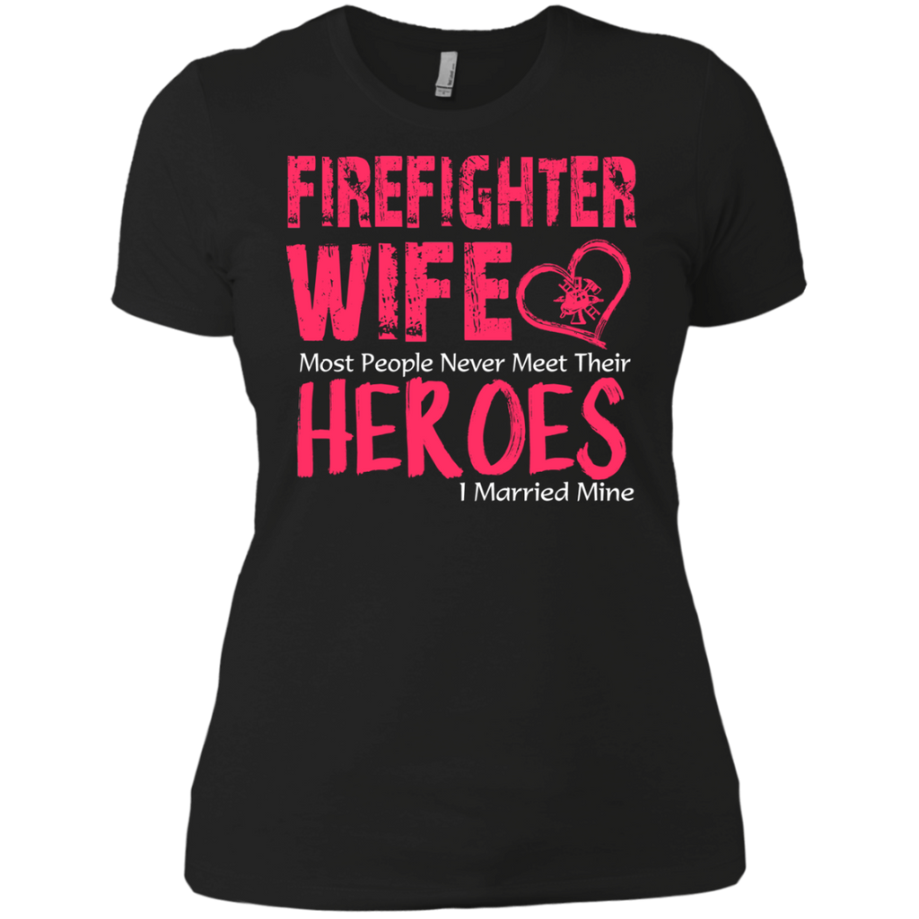 firefighter wife heroes i married mine T-Shirt