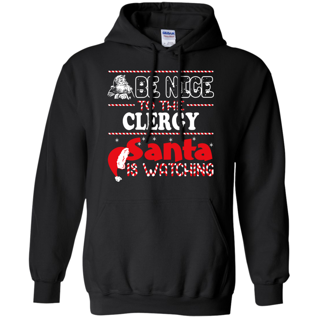 be nice to the clergy santa is watching - christmas T-Shirt