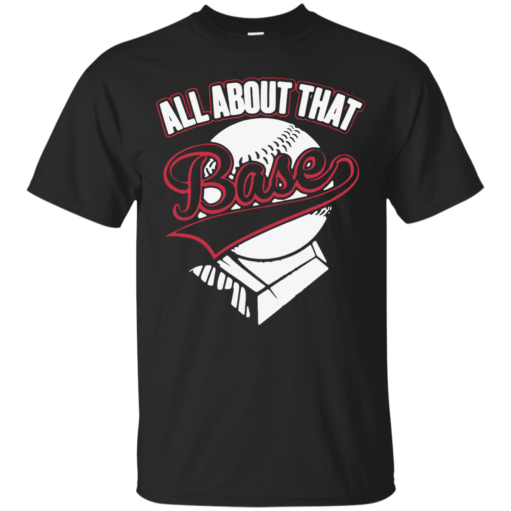 all about that base baseball mom T-Shirt