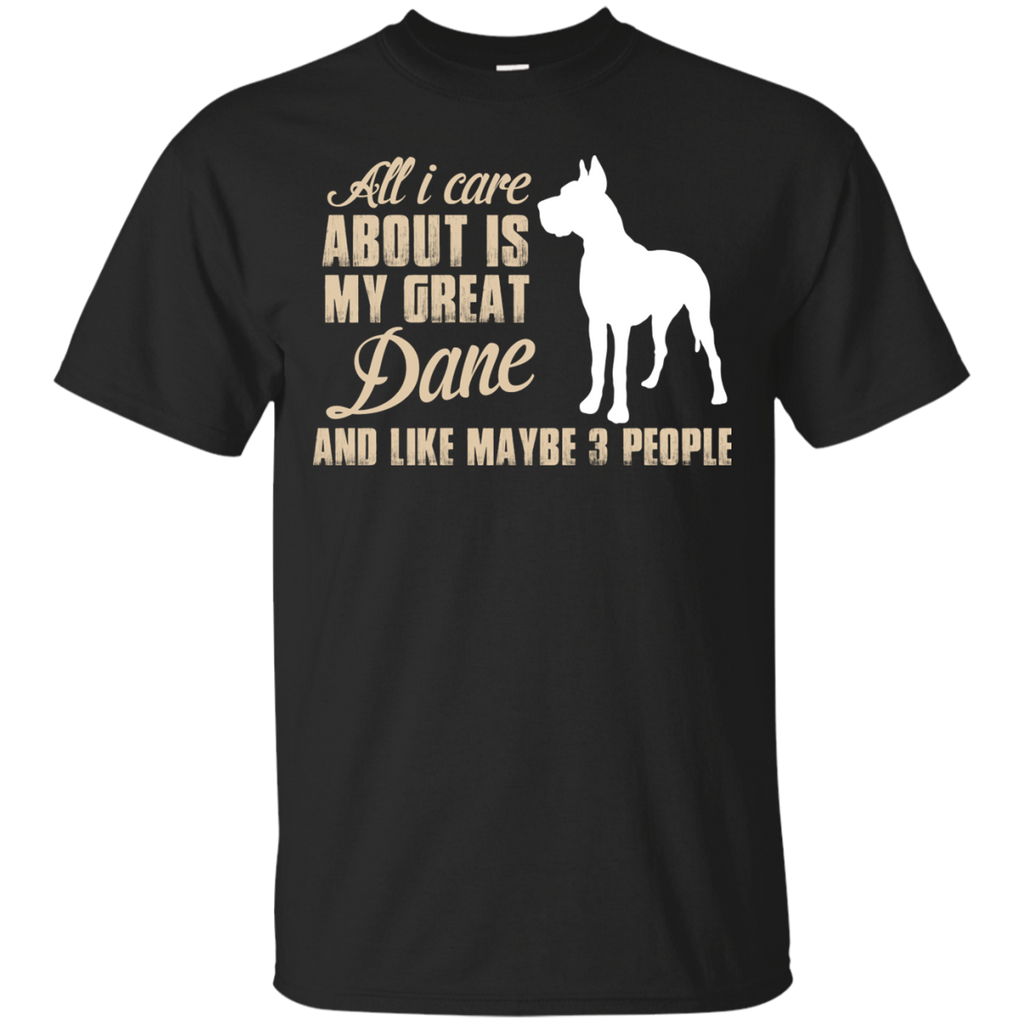all i care about is my great dane T-Shirt