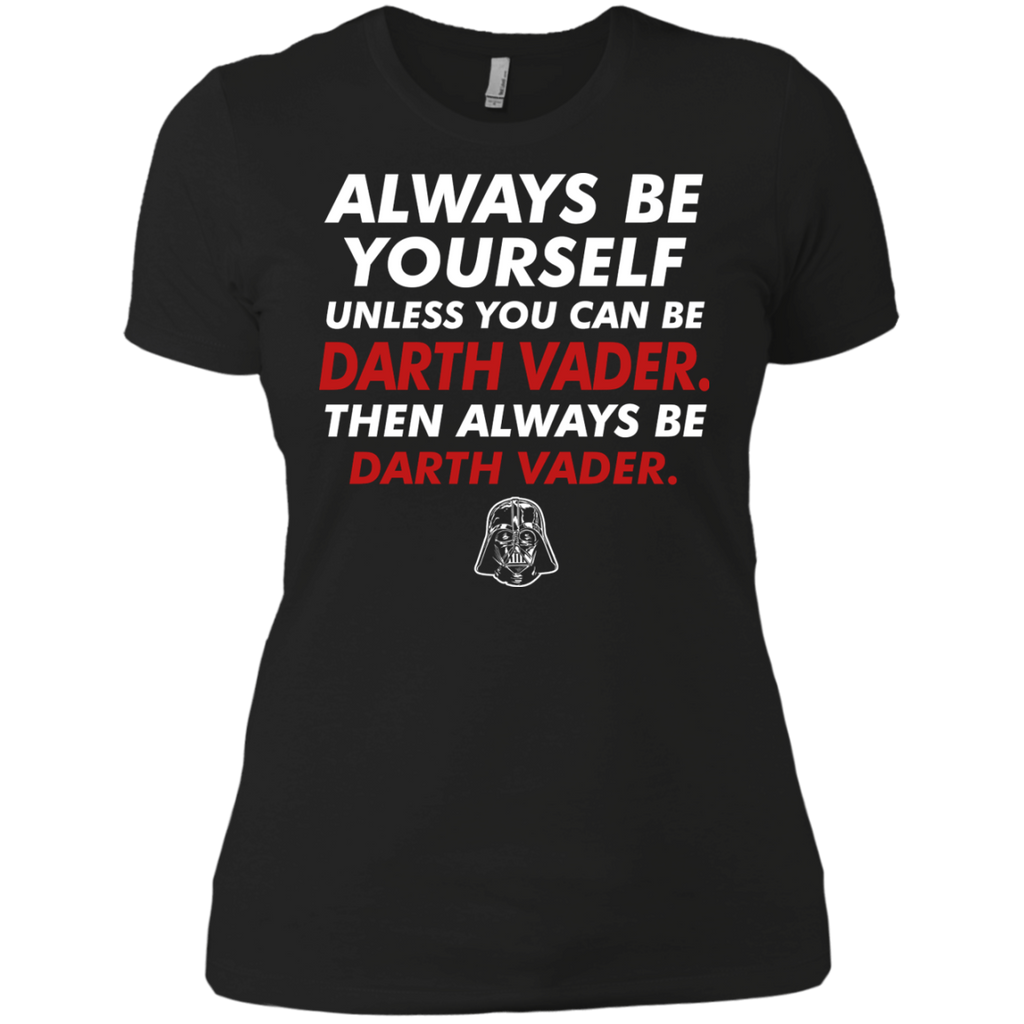 always be darth vader T-Shirt