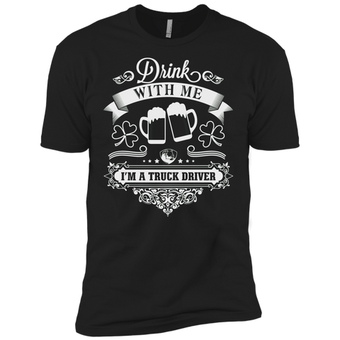 drink with me i'm a truck driver T-Shirt