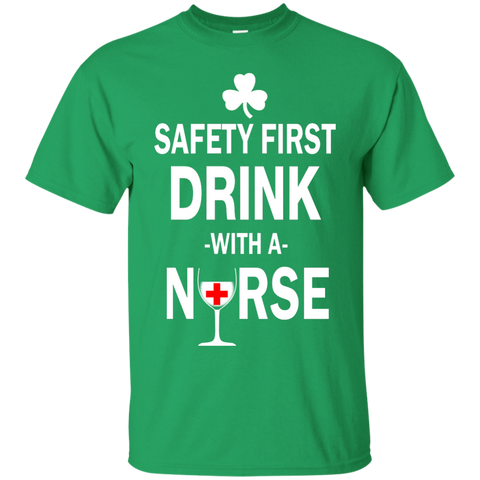 irish: safety first drink with a nurse T-Shirt