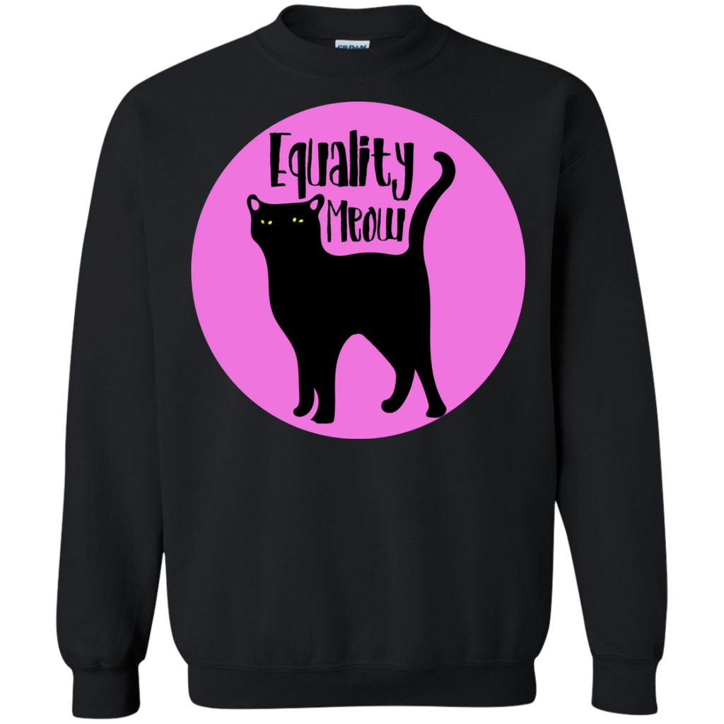 equality meow sweatshirt T-Shirt