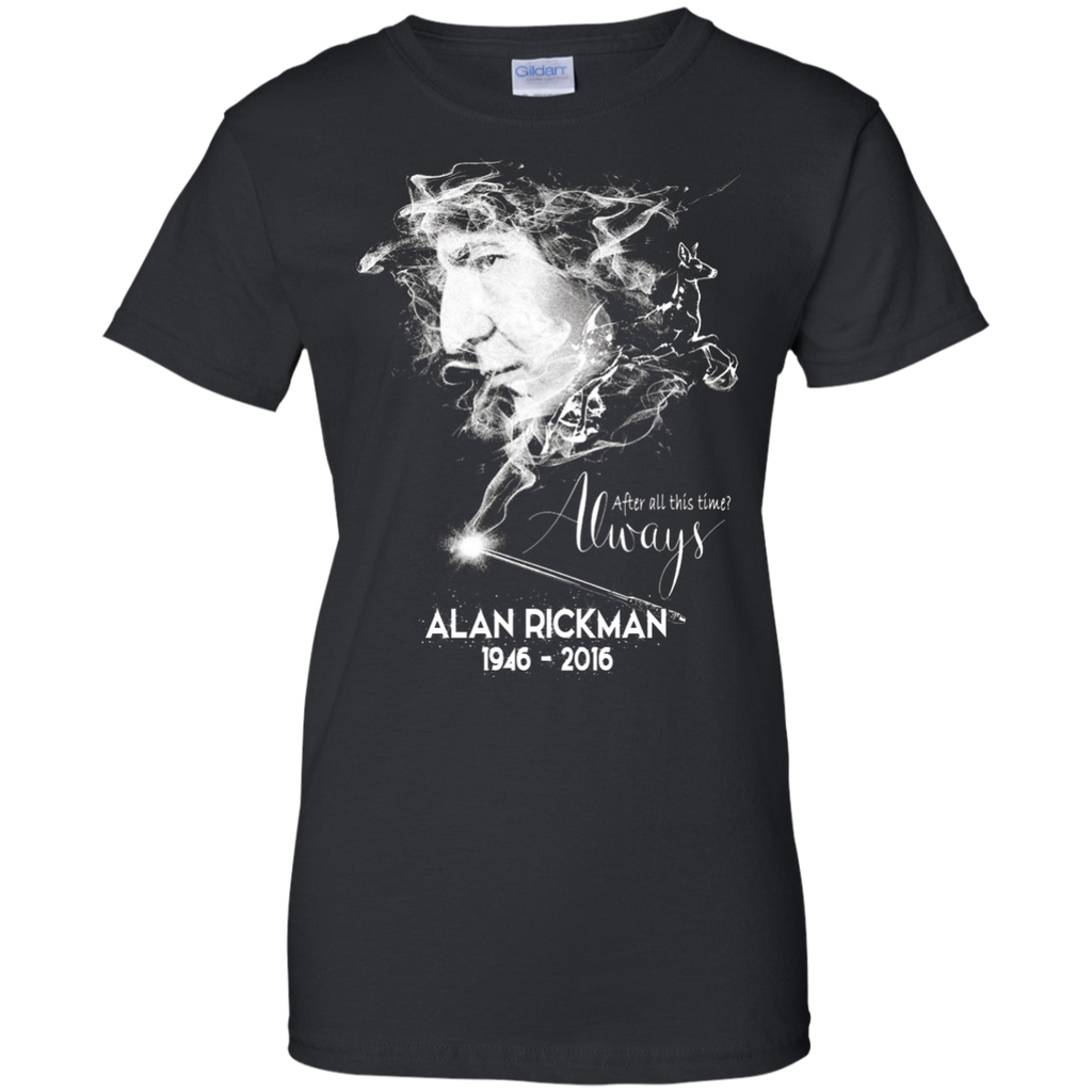 after all this time alan rickan custom T-Shirt