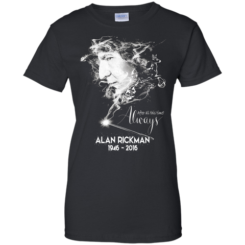 after all this time alan rickan custom T-Shirt