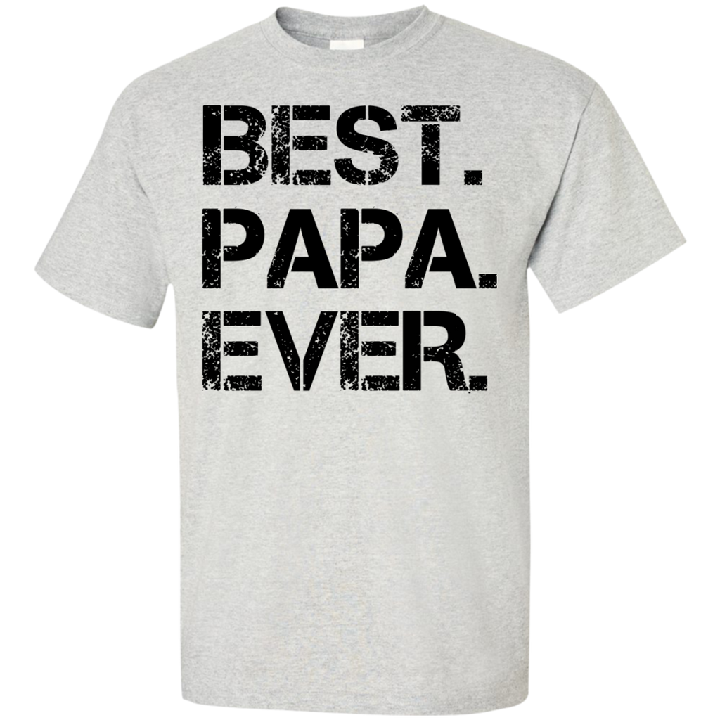 best. papa. ever. T-Shirt