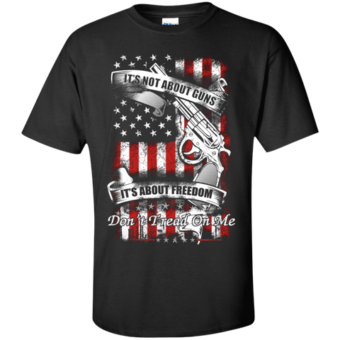 it's not about guns, it's about freedom, don't tread on me T-Shirt