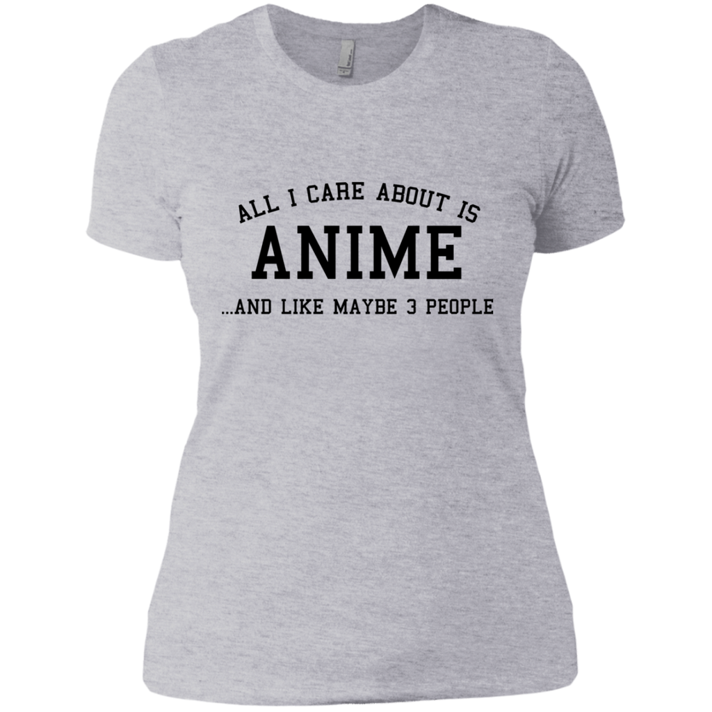 all i care about is anime and like maybe 3 people T-Shirt