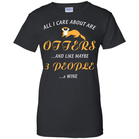 all i care about otters and like may be 3 people T-Shirt