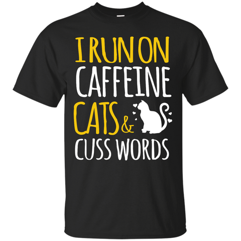 i run on caffeine cats & cuss words T-Shirt