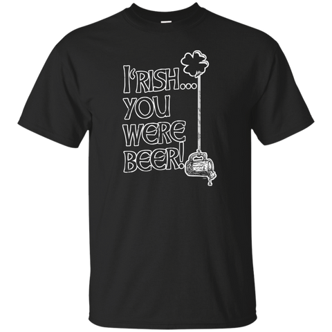 irish you were beer party T-Shirt
