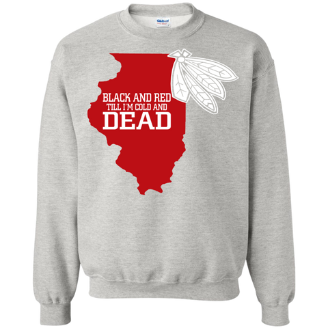 black and red till i'm cold and dead T-Shirt