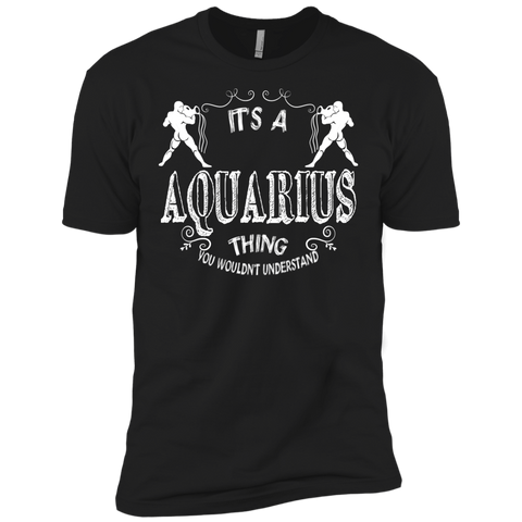 it's a aquarius thing T-Shirt