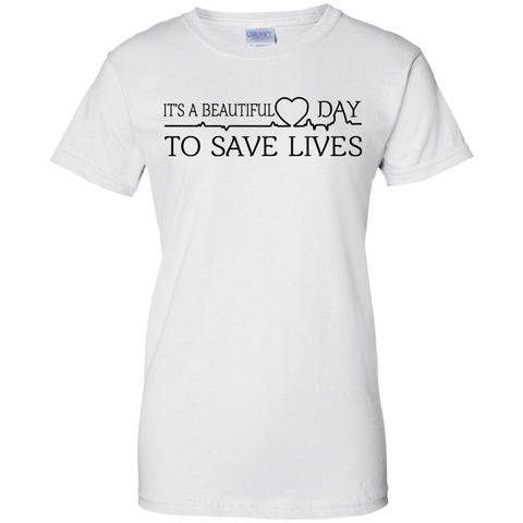 it's a beautiful day to save lives T-Shirt