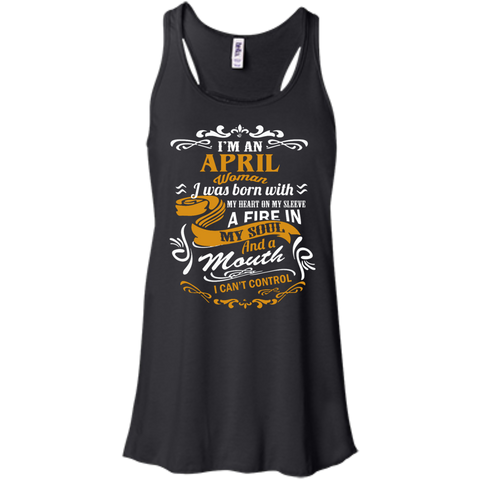 i'm an april woman i was born with my heart on my sleeve T-Shirt