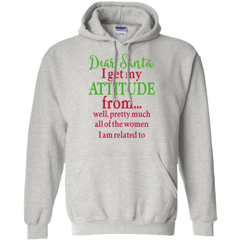 dear santa, i get my attitude from well, pretty much all of the women i am related to T-Shirt