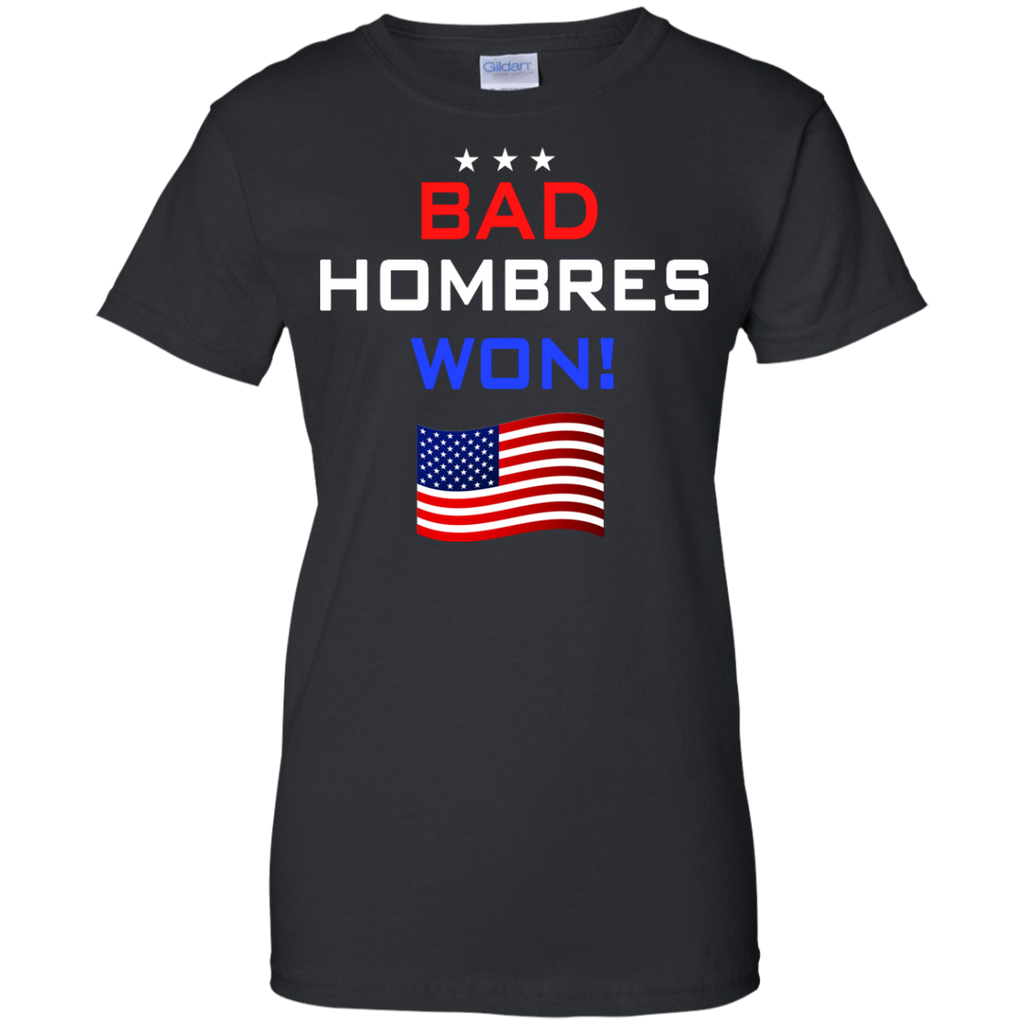 bad hombres won T-Shirt