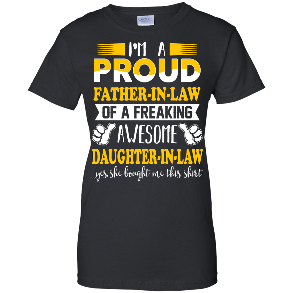 i'm a proud father-in-law of a freaking awesome daughter-in-law T-Shirt