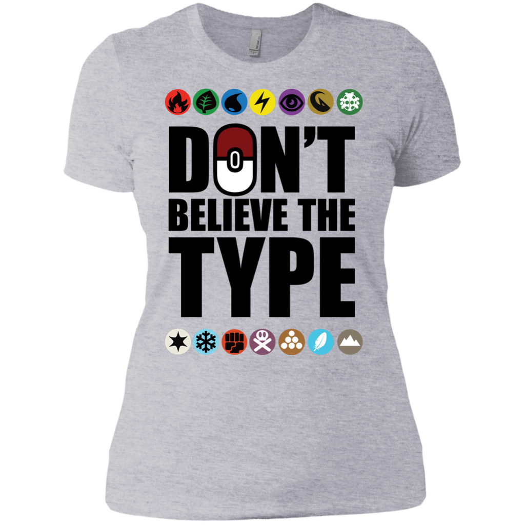 don't believe the type T-Shirt