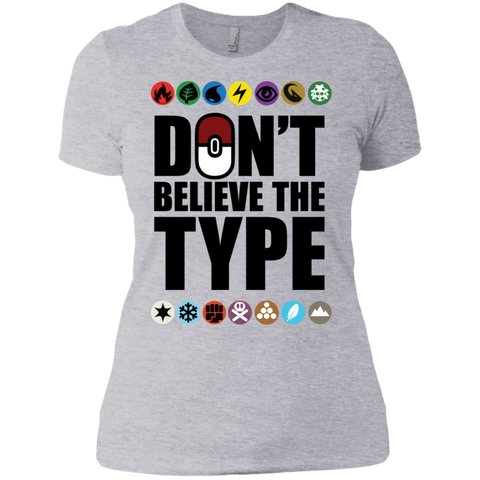 don't believe the type T-Shirt