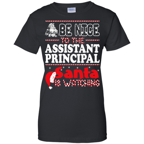 be nice to the assistant principal santa is watching - christmas T-Shirt