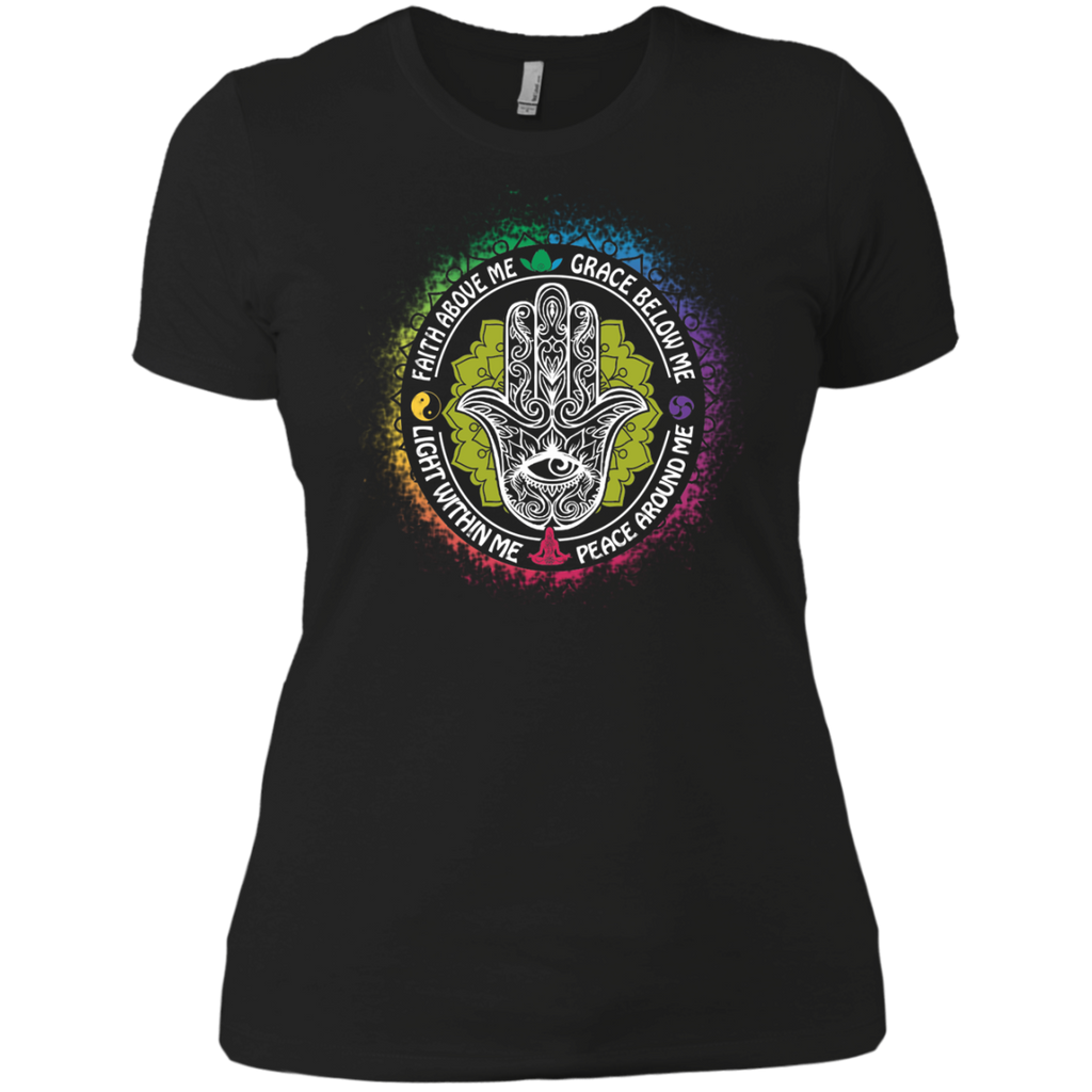 faith above me grace below me light within me peace around me T-Shirt