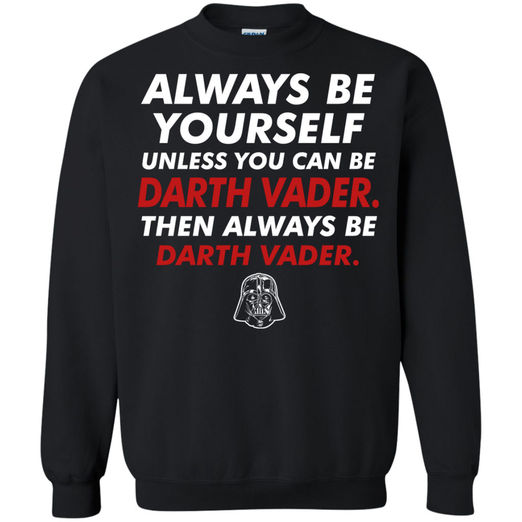 always be darth vader T-Shirt