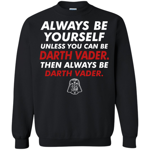 always be darth vader T-Shirt