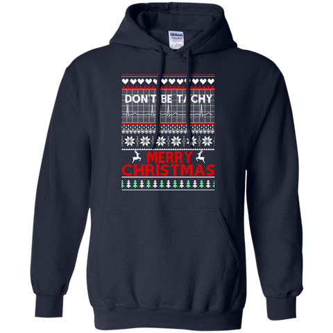 don't be tachy sweatshirt: nusre christmas T-Shirt