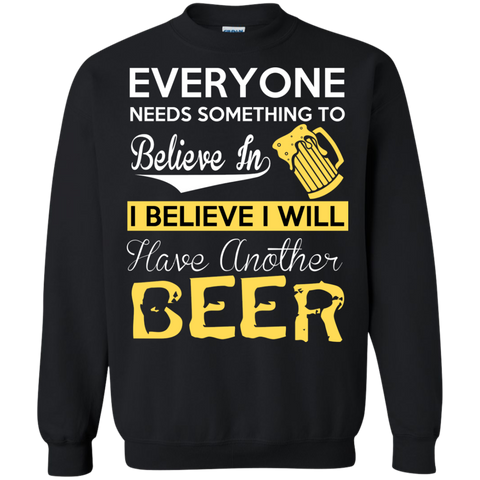believe will have another beer T-Shirt