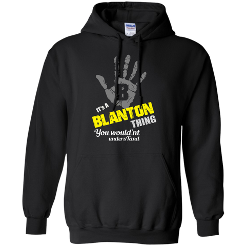 it's a blanton thing you wouldn't understand! T-Shirt