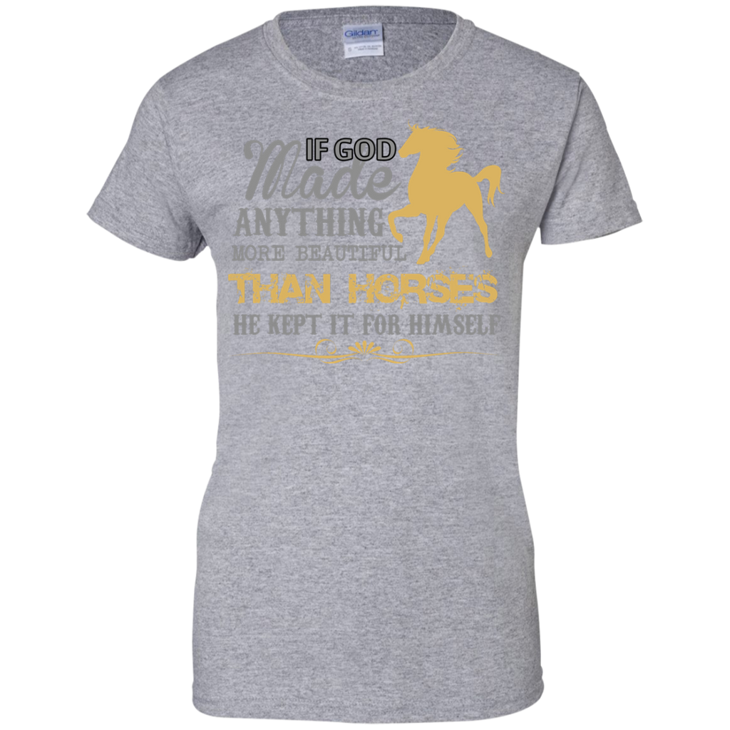 if god made anything more beautiful than horses  T-Shirt