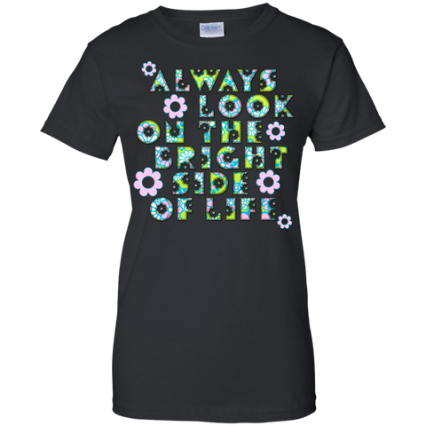 always look on the bright side of life flowers T-Shirt