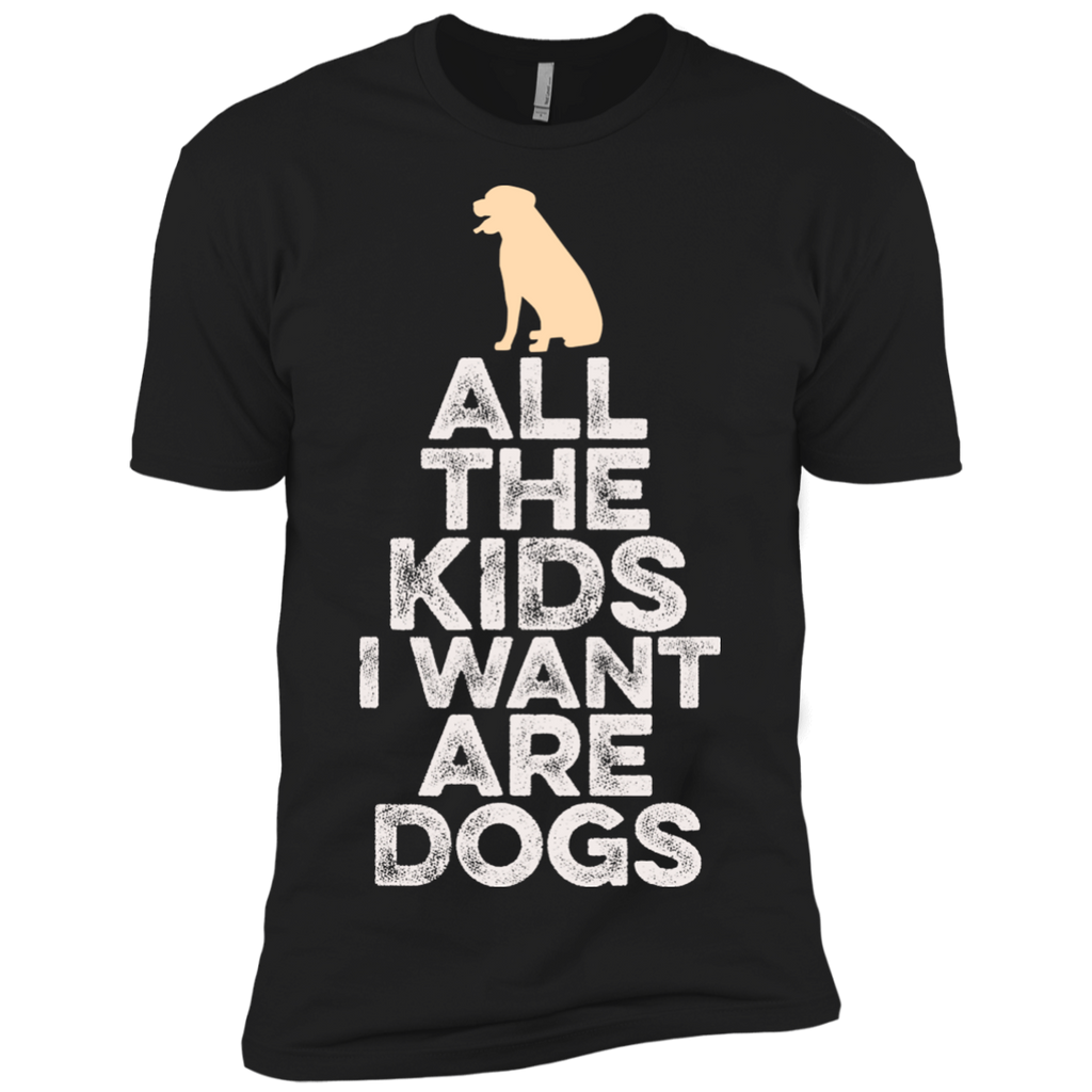 all the kids i want are dogs T-Shirt
