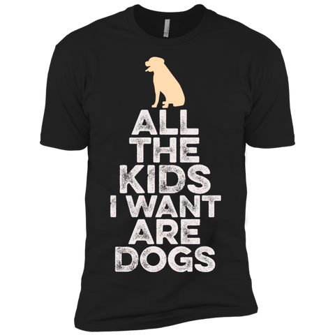 all the kids i want are dogs T-Shirt