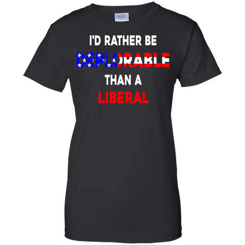 i'd rather be deplorable than a liberal T-Shirt