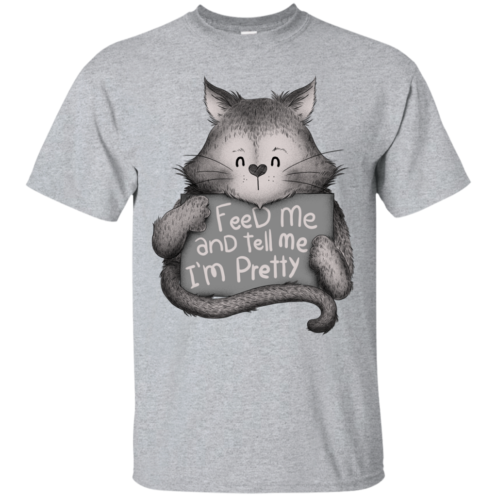 feed me and tell me im pretty cat sweatshirt T-Shirt