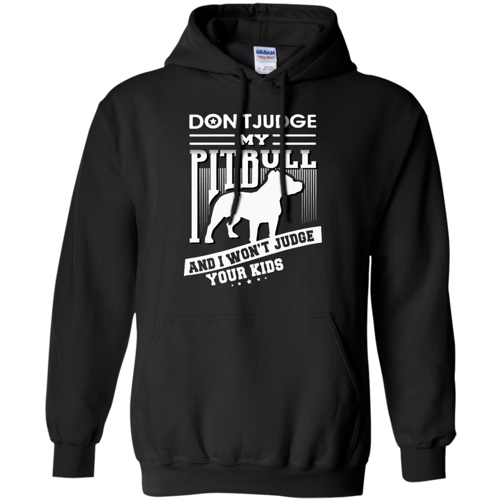 don't judge my pitbull mom and i won't judge your kids T-Shirt