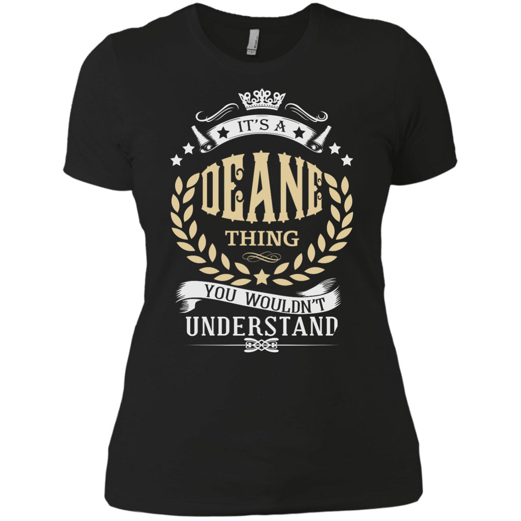 it's a deane thing you wouldn't understand T-Shirt