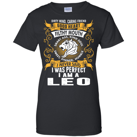 i was perfect i am a leo T-Shirt