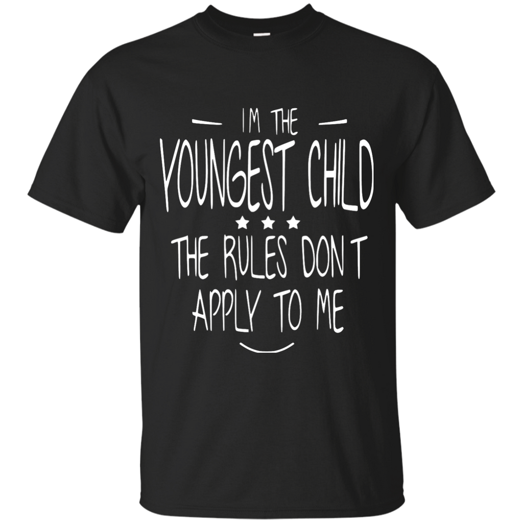 i'm the youngest child, the rules dont apply to me T-Shirt