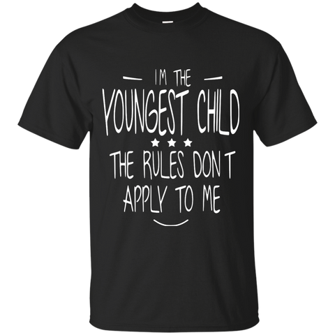 i'm the youngest child, the rules dont apply to me T-Shirt