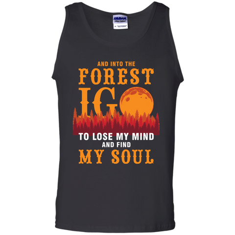 and into the forest i go to lose my mind and find my soul T-Shirt