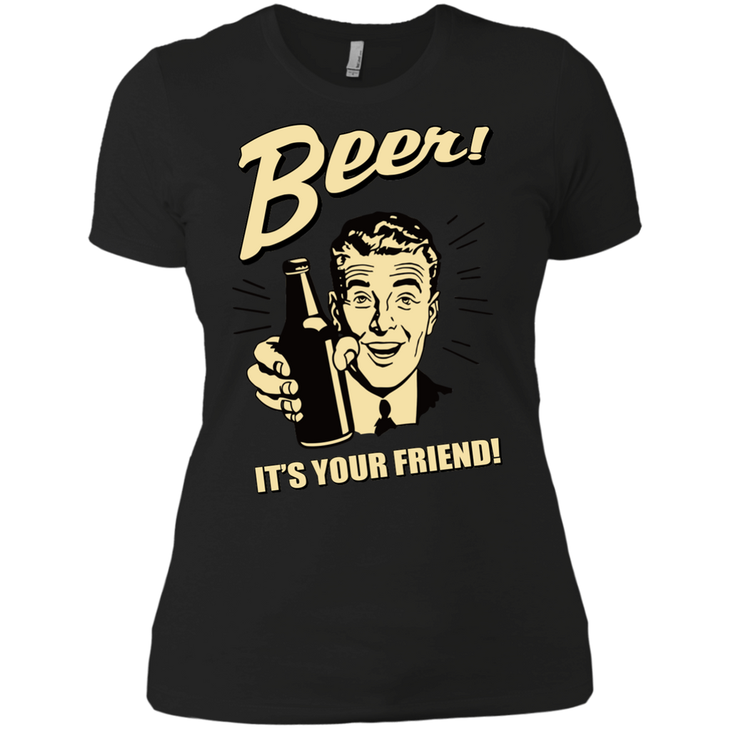 beer ! it's your friend T-Shirt