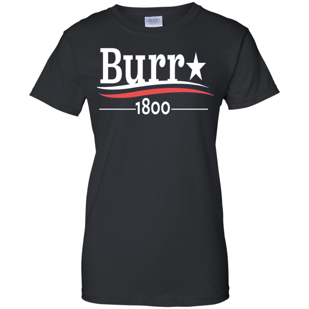alexander hamilton aaron burr 1800 burr election of 1800 T-Shirt